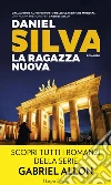 La ragazza nuova: Una missione per Gabriel Allon. E-book. Formato EPUB ebook di Daniel Silva