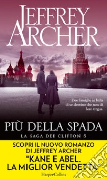 Più della spada. E-book. Formato EPUB ebook di Jeffrey Archer