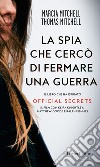 La spia che cercò di fermare una guerra. E-book. Formato EPUB ebook