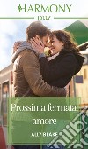 Prossima fermata: amore: Harmony Jolly. E-book. Formato EPUB ebook