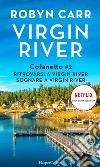 Cofanetto Virgin River 2: Ritrovarsi a Virgin River - Sognare a Virgin River. E-book. Formato EPUB ebook di Robyn Carr