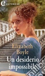 Un desiderio impossibile (eLit): eLit. E-book. Formato EPUB ebook