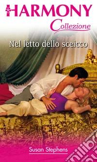 Nel letto dello sceicco: Harmony Collezione. E-book. Formato EPUB ebook