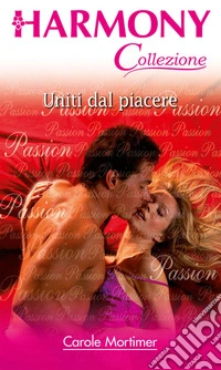 Uniti dal piacere: Harmony Collezione. E-book. Formato EPUB ebook