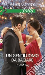 Un gentiluomo da baciare: Harmony Jolly. E-book. Formato EPUB ebook