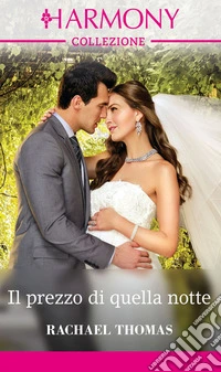 Il prezzo di quella notte: Harmony Collezione. E-book. Formato EPUB ebook