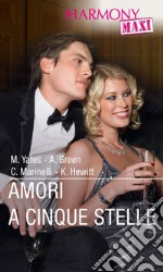 Amori a cinque stelle: Harmony Maxi. E-book. Formato EPUB ebook