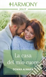 La casa del mio cuore: Harmony Jolly. E-book. Formato EPUB ebook