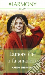 L'amore che ti fa smarrire: Harmony Jolly. E-book. Formato EPUB ebook