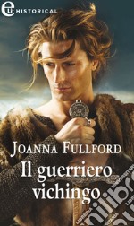 Il guerriero vichingo (eLit): eLit. E-book. Formato EPUB ebook