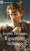 Il guerriero vichingo (eLit): eLit. E-book. Formato EPUB ebook