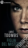 Figlia del mistero (eLit): eLit. E-book. Formato EPUB ebook di Jane Toombs