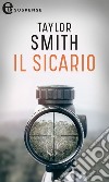 Il sicario (eLit): eLit. E-book. Formato EPUB ebook di Taylor Smith