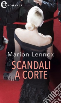 Scandali a corte (eLit): eLit. E-book. Formato EPUB ebook di Marion Lennox