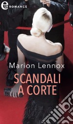 Scandali a corte (eLit): eLit. E-book. Formato EPUB ebook