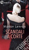 Scandali a corte (eLit): eLit. E-book. Formato EPUB ebook