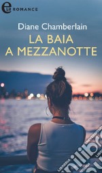 La baia a mezzanotte (eLit): eLit. E-book. Formato EPUB ebook