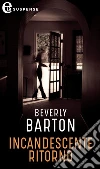 Incandescente ritorno (eLit): eLit. E-book. Formato EPUB ebook di Beverly Barton