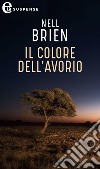 Il colore dell'avorio (eLit): eLit. E-book. Formato EPUB ebook di Nell Brien