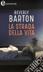 La strada della vita (eLit): eLit. E-book. Formato EPUB