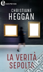 La verità sepolta (eLit): eLit. E-book. Formato EPUB ebook