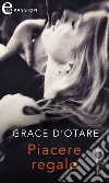 Piacere regale (eLit). E-book. Formato EPUB ebook di Grace D'otare