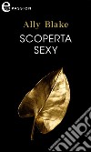 Scoperta sexy (eLit): eLit. E-book. Formato EPUB ebook