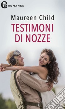 Testimoni di nozze (eLit): eLit. E-book. Formato EPUB ebook di Maureen Child