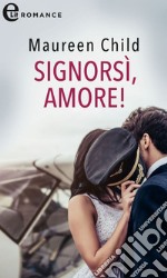 Signorsì, amore! (eLit): eLit. E-book. Formato EPUB ebook