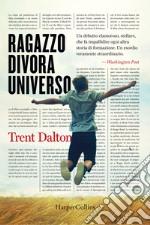 Ragazzo divora universo. E-book. Formato EPUB