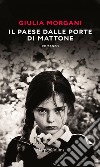 Il paese dalle porte di mattone. E-book. Formato EPUB ebook di Giulia Morgani