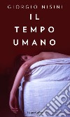 Il tempo umano. E-book. Formato EPUB ebook di Giorgio Nisini