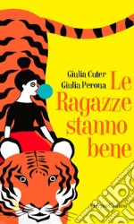 Le ragazze stanno bene. E-book. Formato EPUB