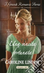 Una vincita fortunata: I Grandi Romanzi Storici. E-book. Formato EPUB ebook