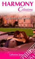 La donna del conte: Harmony Collezione. E-book. Formato EPUB ebook