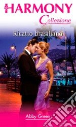 Ricatto brasiliano: Harmony Collezione. E-book. Formato EPUB ebook