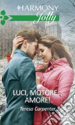 Luci, motore...amore!: Harmony Jolly. E-book. Formato EPUB ebook