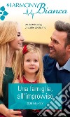 Una famiglia all'improvviso: Harmony Bianca. E-book. Formato EPUB ebook