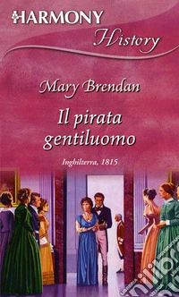 Il pirata gentiluomo: Harmony History. E-book. Formato EPUB ebook