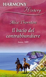 Il bacio del contrabbandiere: Harmony History. E-book. Formato EPUB ebook