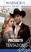 Proibite tentazioni. E-book. Formato EPUB ebook di Joss Wood