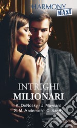 Intrighi milionari: Harmony Maxi. E-book. Formato EPUB ebook