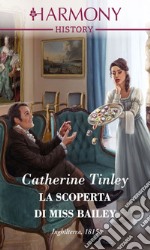 La scoperta di Miss Bailey: Harmony History. E-book. Formato EPUB ebook