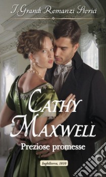 Preziose promesse: I Grandi Romanzi Storici. E-book. Formato EPUB ebook di Cathy Maxwell