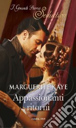 Appassionanti ritorni: I Grandi Romanzi Storici Seduction. E-book. Formato EPUB ebook