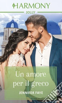 Un amore per il greco: Harmony Jolly. E-book. Formato EPUB ebook