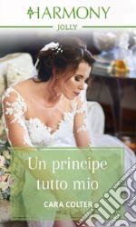 Un principe tutto mio: Harmony Jolly. E-book. Formato EPUB ebook