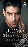 L'uomo della mia vita: Harmony My Dream. E-book. Formato EPUB ebook