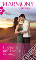 Il richiamo del deserto: Harmony Collezione. E-book. Formato EPUB ebook