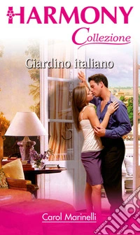 Giardino italiano: Harmony Collezione. E-book. Formato EPUB ebook